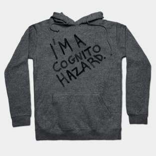 I’m a cognito hazard t shirt Hoodie